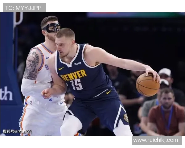 解密约基奇内线技术之道他如何在篮下展现统治力 解密约基奇内线技术之道他如何在篮下展现统治力